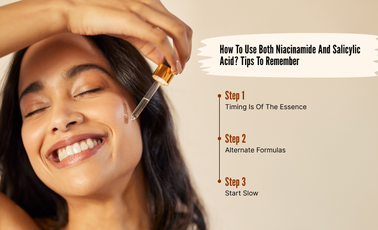How To Use Both Niacinamide And Salicylic Acid Tips To Remember